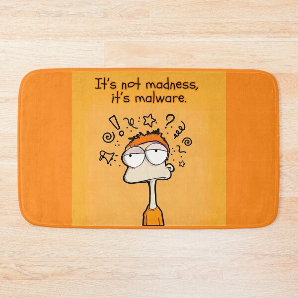 Item preview, It's not madness, it's malware, orange artwork designed and sold by silent-violin.