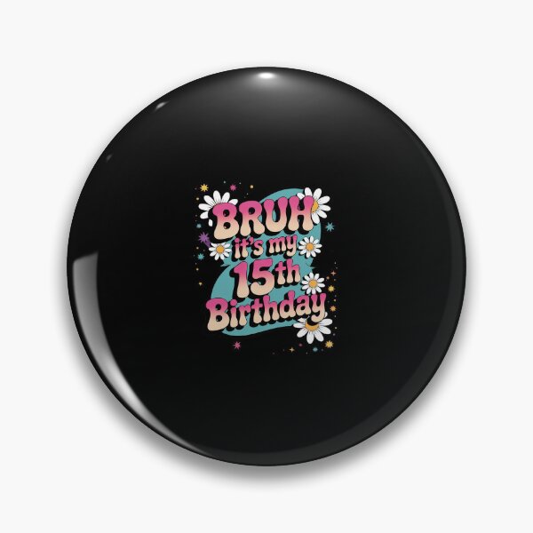 Item preview, Bruh It's My 15th Birthday 15 Year Old 15yr Cute Groovy Pink 2  designed and sold by Belkisallen.