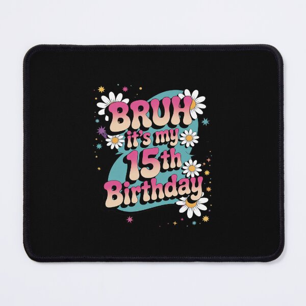 Item preview, Bruh It's My 15th Birthday 15 Year Old 15yr Cute Groovy Pink 2 designed and sold by Belkisallen.