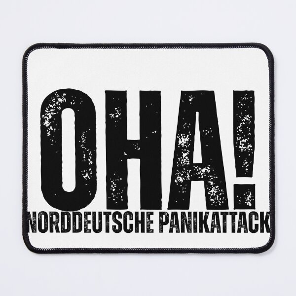 Item preview, OHA! – North German Panic Attack Funny Saying Design designed and sold by Fies-und-Fein.