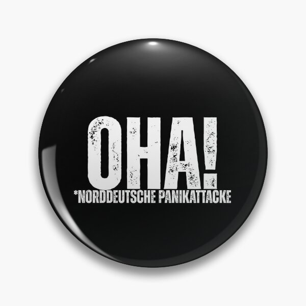 Item preview, OHA! – North German Panic Attack Funny Saying Design designed and sold by Fies-und-Fein.
