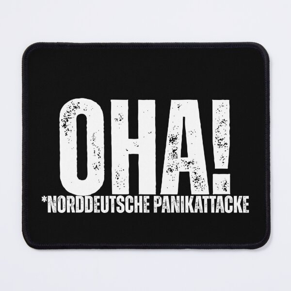 Item preview, OHA! – North German Panic Attack Funny Saying Design designed and sold by Fies-und-Fein.