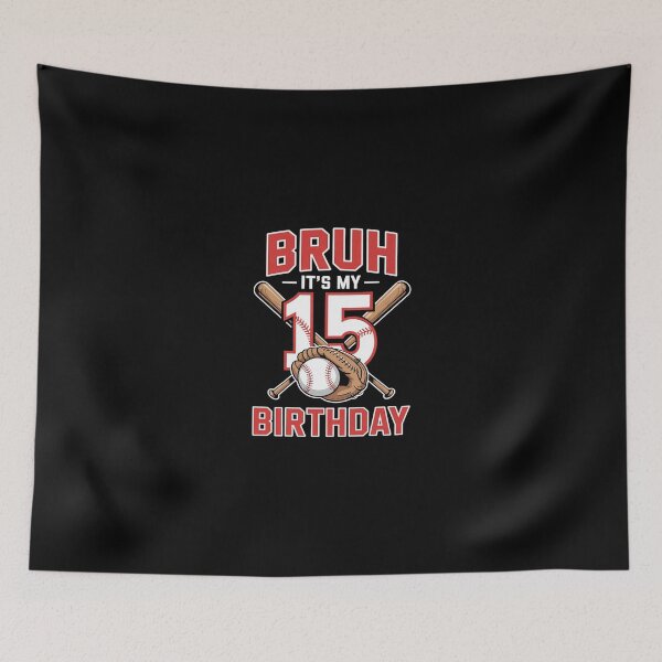 Item preview, Bruh It's My 15th Birthday 15 Year Old Baseball Player3  designed and sold by Belkisallen.