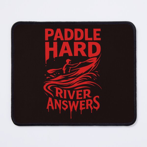Item preview, Paddle Hard – River Answers designed and sold by Tadeusz1.