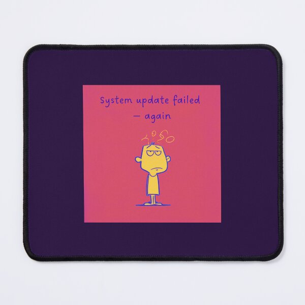 Item preview, System update failed — again, simple cartoon style artwork, vivid designed and sold by silent-violin.