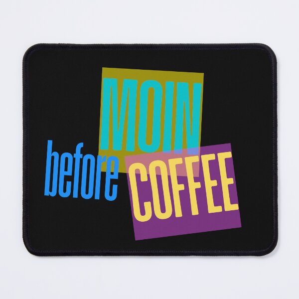 Item preview, MOIN before COFFEE – Funny North German coffee design designed and sold by Fies-und-Fein.