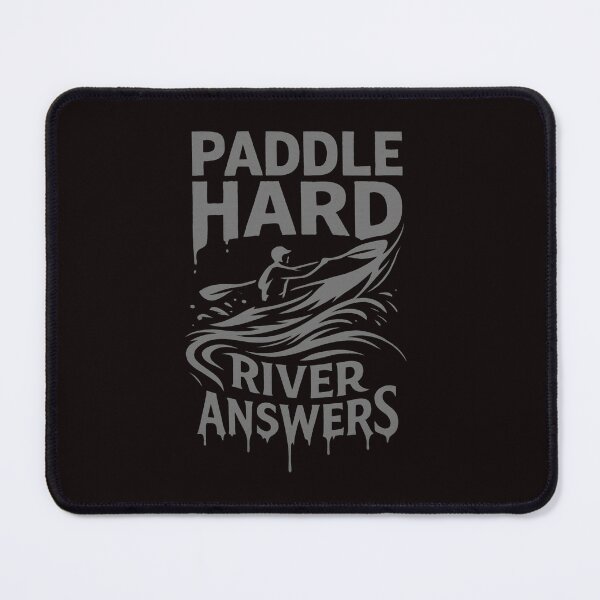 Item preview, Paddle Hard – River Answers designed and sold by Tadeusz1.