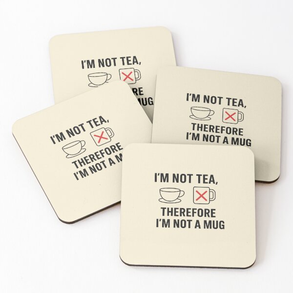 Item preview, I'm Not Tea, Therefore I'm Not A Mug designed and sold by Hornace88studio .