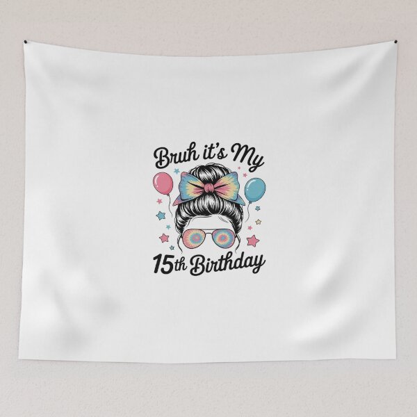 Item preview, Bruh It's My 15th Birthday 15 Year Old Birthday For Girl1  designed and sold by Belkisallen.