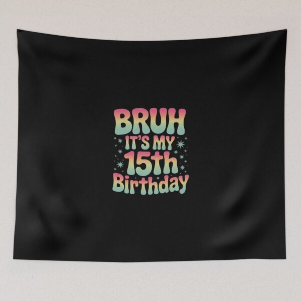 Item preview, Bruh It's My 15th Birthday 15 year Old Birthday Girls Boys  designed and sold by Belkisallen.