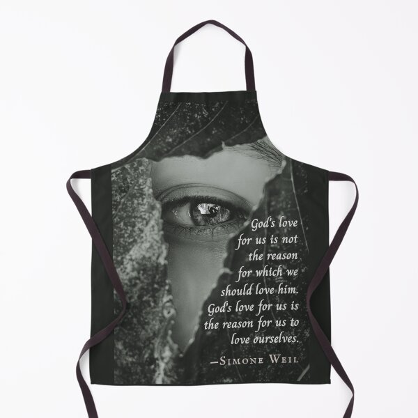 Item preview, Simone Weil quote: God's love for us is not the reason for which we should love him. God's love for us is the reason for us to love ourselves. designed and sold by artbleed.