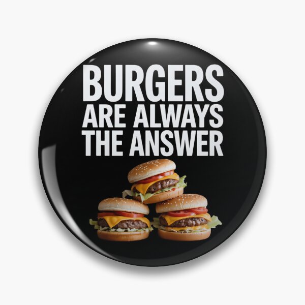 Item preview, Burger Foodie Burgers Are Always The Answer, Cheeseburger designed and sold by PunkNation-Arts.