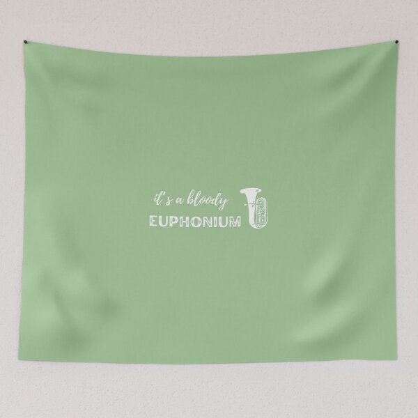 Item preview, It'S-A-Bloody-Euphonium designed and sold by DonnyBruen64.