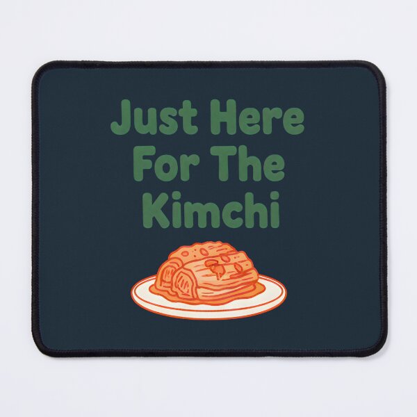 Item preview, Just Here For The Kimchi designed and sold by HowToCanadian.