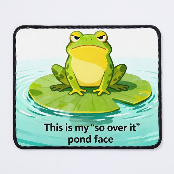 Item preview, So Over It Pond Face designed and sold by Buttonquill.