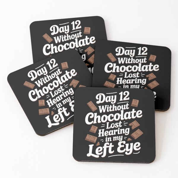 Item preview, Day 12 Without Chocolate, Lost Hearing In My Left Eye designed and sold by PunkNation-Arts.