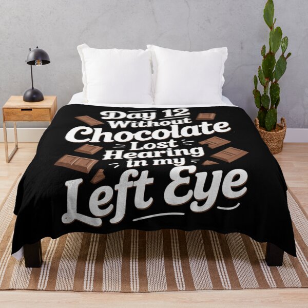 Item preview, Day 12 Without Chocolate, Lost Hearing In My Left Eye designed and sold by PunkNation-Arts.