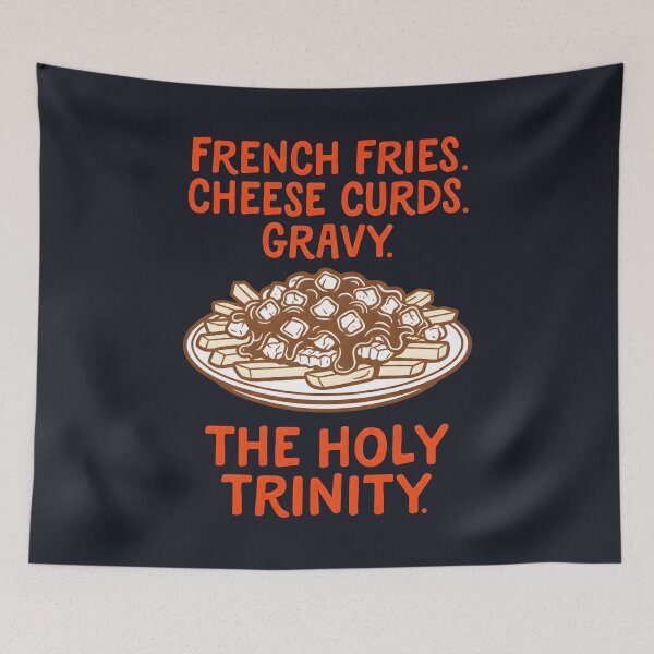 Item preview, Poutine The Holy Trinity designed and sold by HowToCanadian.