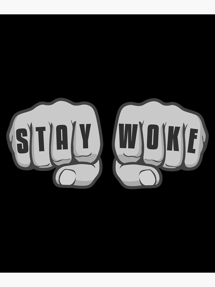 Stay Woke Art Print By Sqwear Redbubble