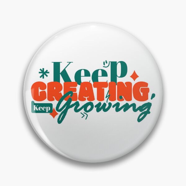 Item preview, Keep Creating Keep Growing – Motivational Typography designed and sold by rockstar5096.