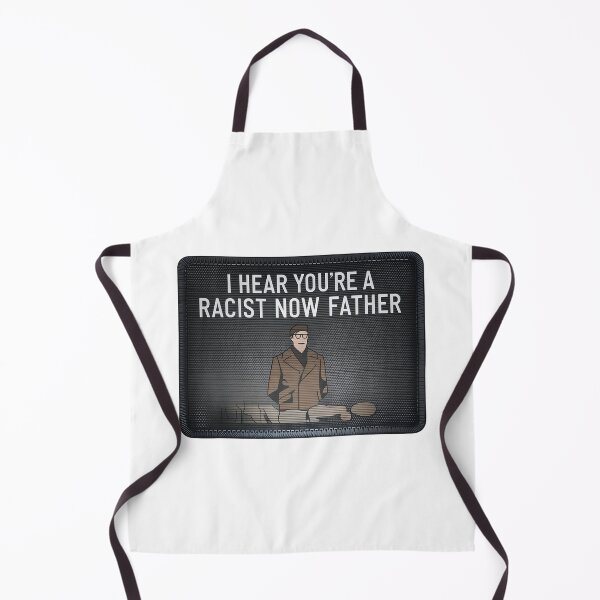 Item preview, I Hear You're A Racist Now Father - Father Ted Quote designed and sold by TirConnaill.
