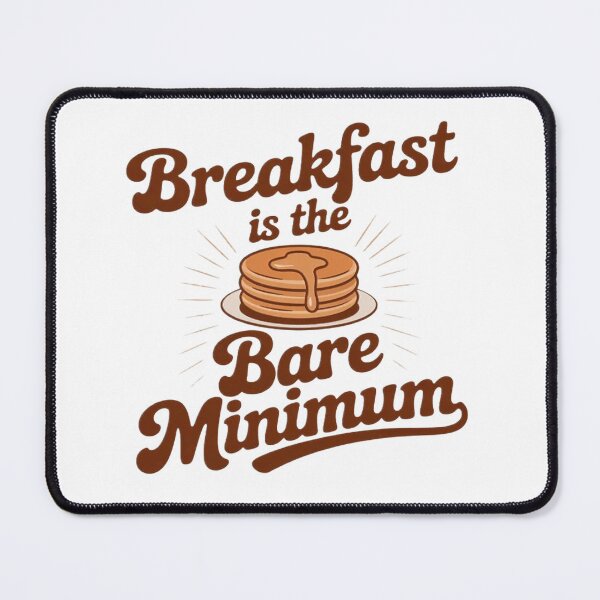 Item preview, Funny Breakfast Is The Bare Minimum designed and sold by ArnethiaHoward.