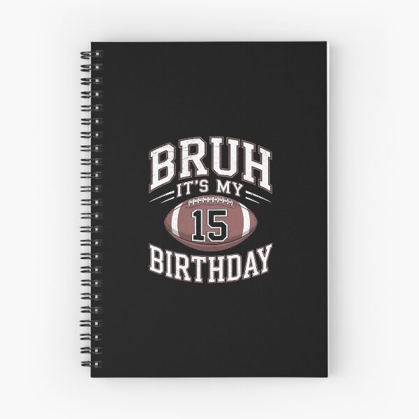 Item preview, Bruh It's My 15th Birthday 15 Year Old Football Player designed and sold by Belkisallen.