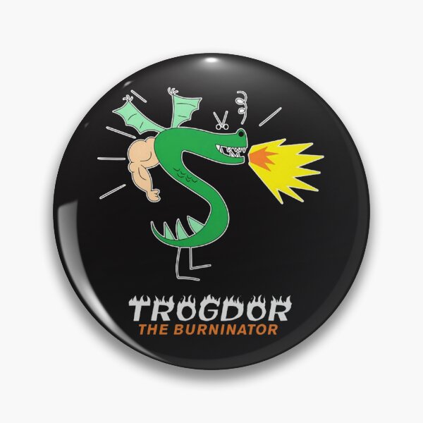 Item preview, Trogdors The Burninator designed and sold by JosephMelendez6.