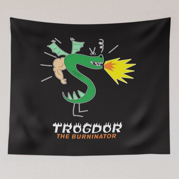 Item preview, Trogdors The Burninator designed and sold by JosephMelendez6.