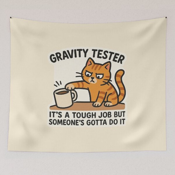Item preview, Gravity Tester - It's A Tough Job But Someone's Gotta Do It designed and sold by MiLaKK.