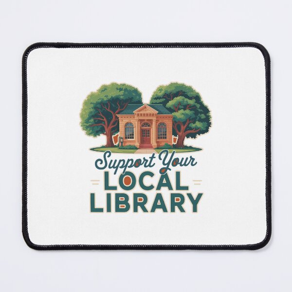 Item preview, Support Your Local Library – Book Lover Quote Design designed and sold by Love Between Pages.