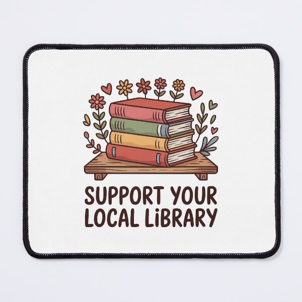 Item preview, Support Your Local Library – Book Lover Quote Design designed and sold by Love Between Pages.