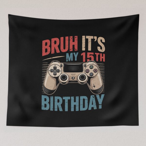 Item preview, Bruh Its My 15th Birthday Son Boy Gamer 15 Year Old Birthday  designed and sold by THagBlue.