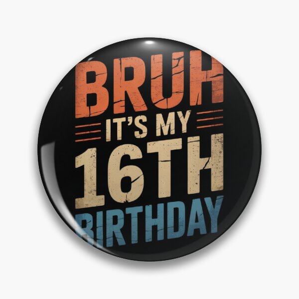 Item preview, Bruh It's My 16th Birthday - 16 Years Old - Sixteenth B-day  designed and sold by THagBlue.