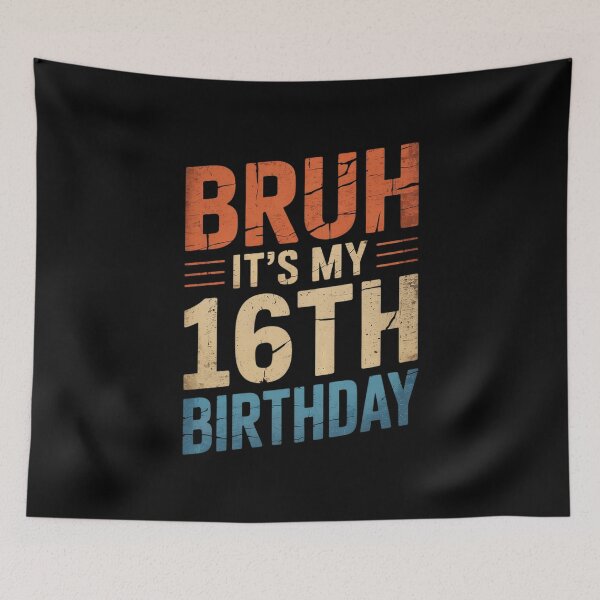 Item preview, Bruh It's My 16th Birthday - 16 Years Old - Sixteenth B-day  designed and sold by THagBlue.