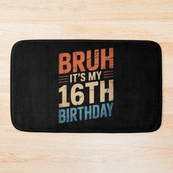 Item preview, Bruh It's My 16th Birthday - 16 Years Old - Sixteenth B-day  designed and sold by THagBlue.