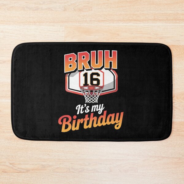 Item preview, Bruh It's My 16th Birthday 16 Year Old Birthday Basketball  designed and sold by THagBlue.