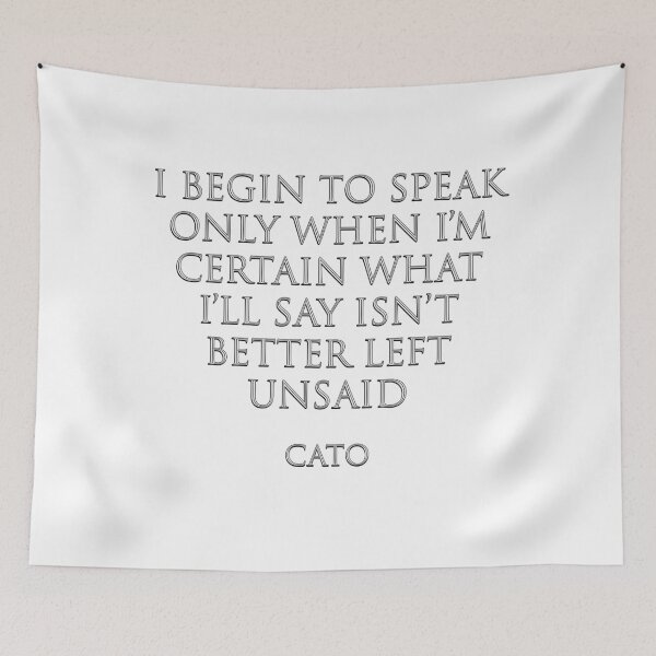 Item preview, I begin to speak only when I'm certain what I'll say isn't better left unsaid - Cato Stoic Quotes designed and sold by Inspirationmotivation.