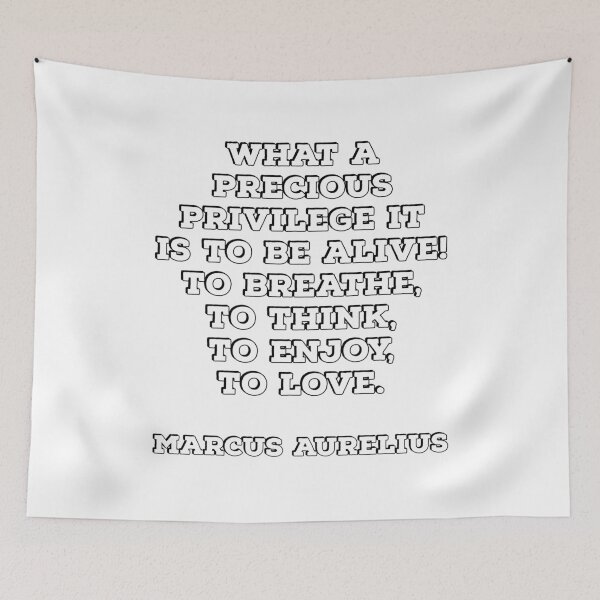 Item preview, What a precious privilege it is to be alive - Stoic Philosophy Quote - Marcus Aurelius designed and sold by Inspirationmotivation.