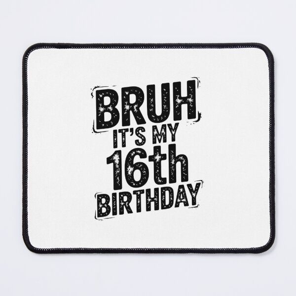 Item preview, Bruh It's My 16th Birthday 16 Year Old Birthday designed and sold by THagBlue.