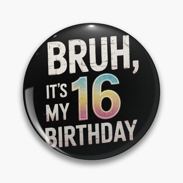 Item preview, Bruh It's My 16th Birthday 16 Year Old Birthday34  designed and sold by THagBlue.