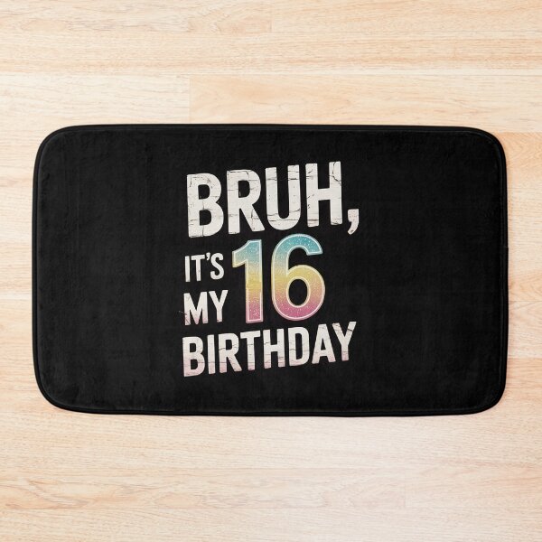 Item preview, Bruh It's My 16th Birthday 16 Year Old Birthday34  designed and sold by THagBlue.
