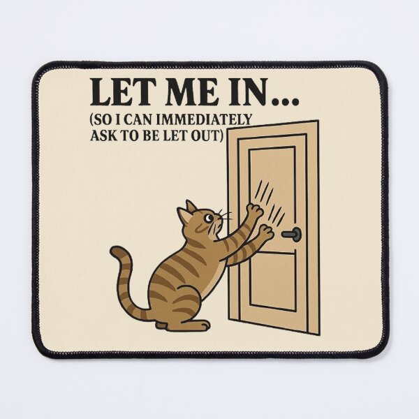 Item preview, Let Me In So I Can Ask To Be Let Out designed and sold by MiLaKK.