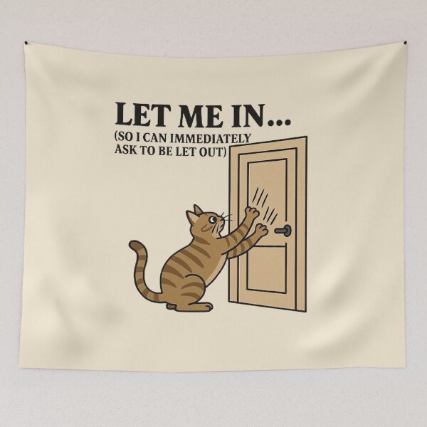 Item preview, Let Me In So I Can Ask To Be Let Out  designed and sold by MiLaKK.