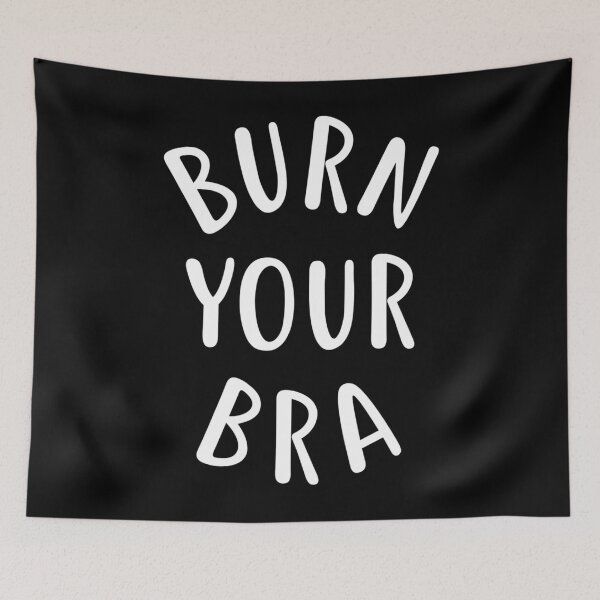 Item preview, Burn Your Bra designed and sold by VitorSousaDias.