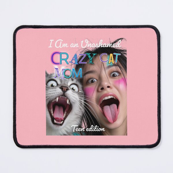 Item preview, Crazy Cat Mom Teen Edition designed and sold by OldDogNewDawn.