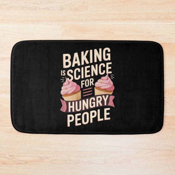 Item preview, Baking Is Science For Hungry People Love Baking designed and sold by cosmicncozyS.