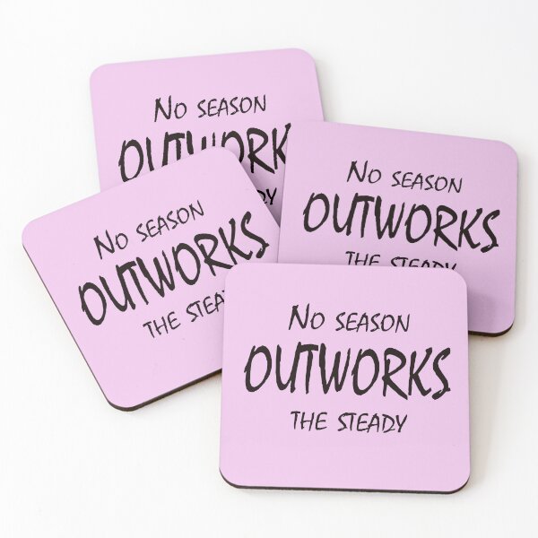 Item preview, No Season Outworks the Steady – Consistency Over Everything Motivational Quote Design designed and sold by ArtNestVerse.