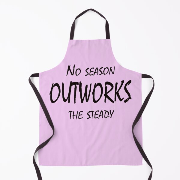 Item preview, No Season Outworks the Steady – Consistency Over Everything Motivational Quote Design designed and sold by ArtNestVerse.
