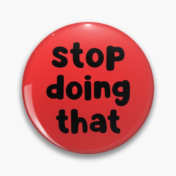 Item preview, Stop Doing That designed and sold by glowdesigns.